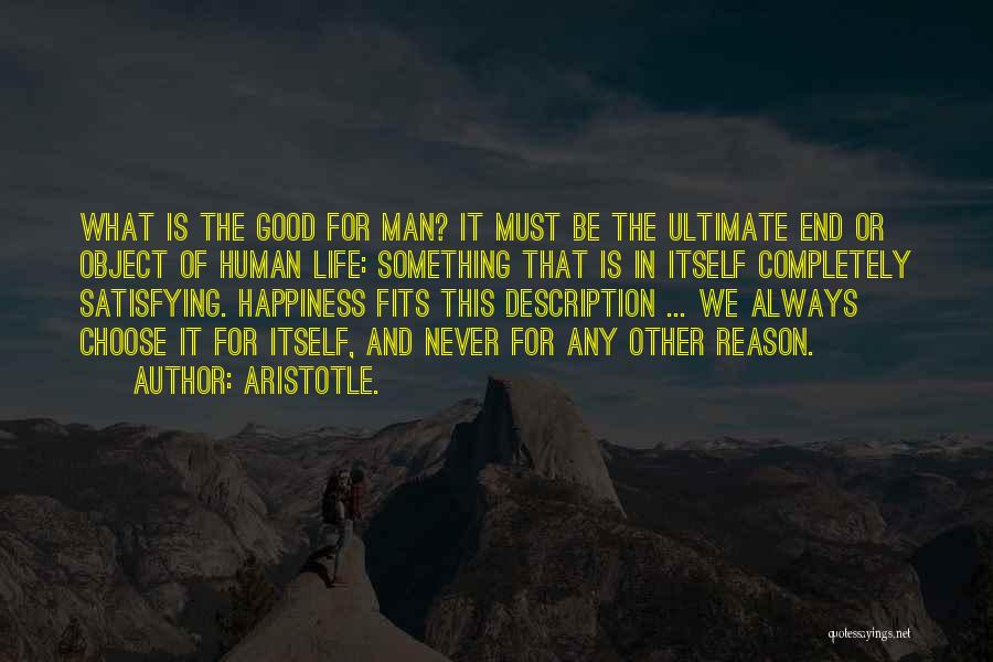 Always Choose Happiness Quotes By Aristotle.
