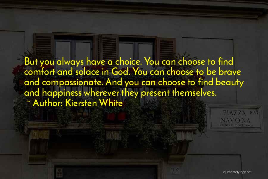 Always Choose Happiness Quotes By Kiersten White