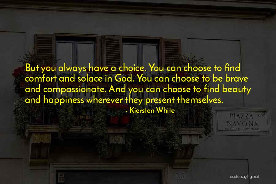 Always Choose Happiness Quotes By Kiersten White