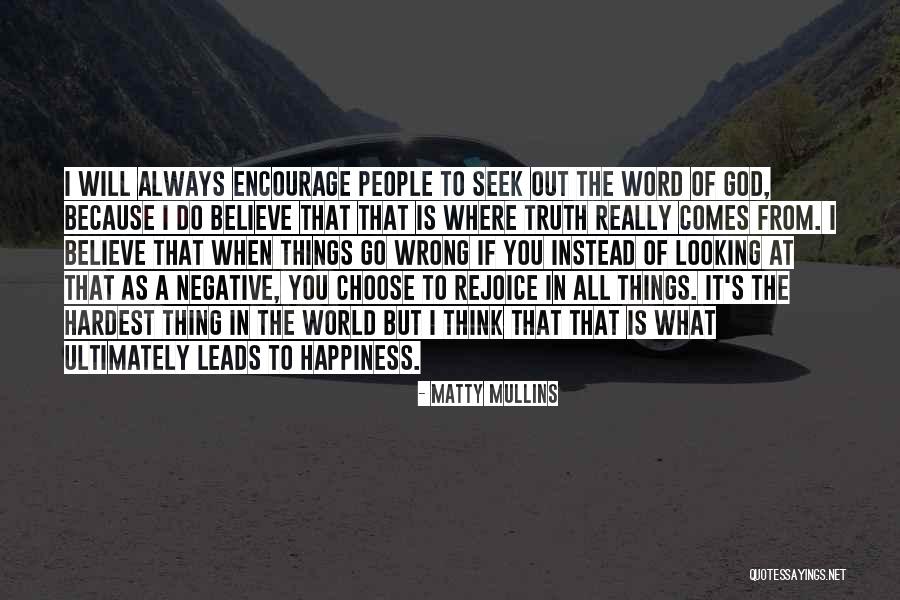 Always Choose Happiness Quotes By Matty Mullins