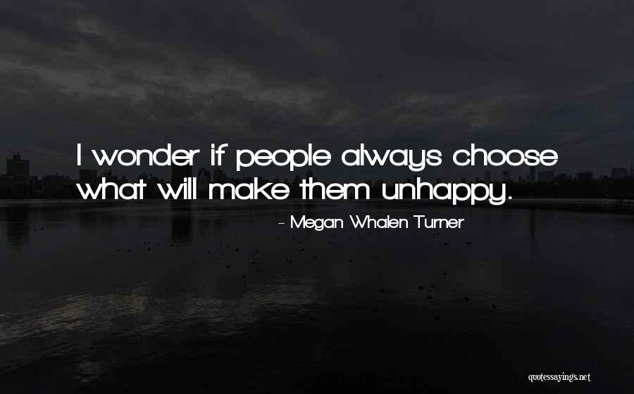 Always Choose Happiness Quotes By Megan Whalen Turner