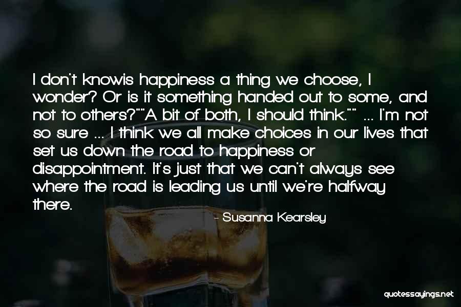 Always Choose Happiness Quotes By Susanna Kearsley