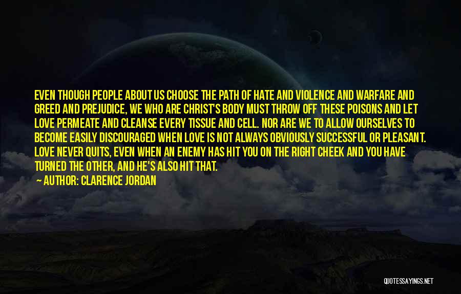 Always Choose Love Quotes By Clarence Jordan