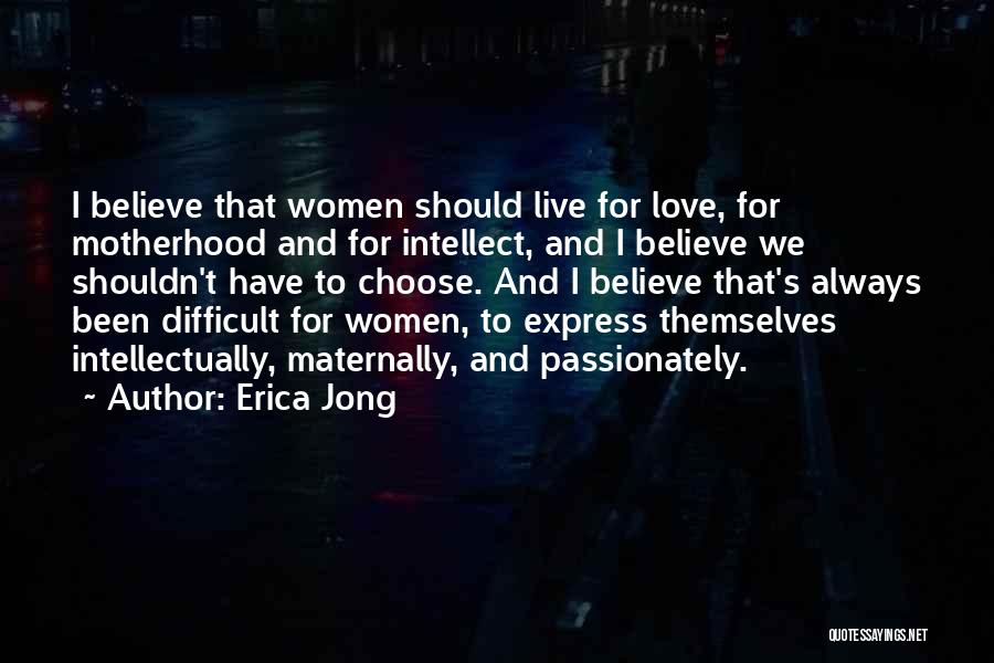 Always Choose Love Quotes By Erica Jong