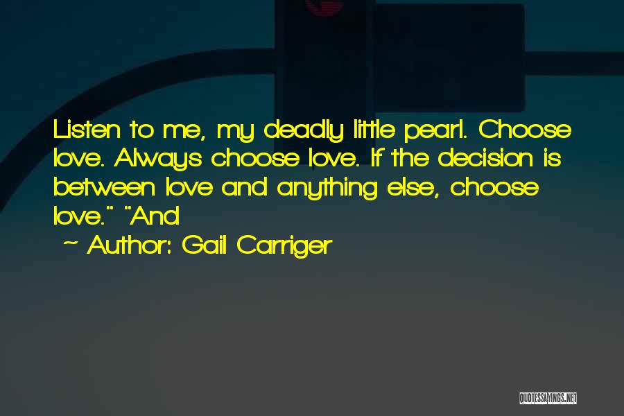 Always Choose Love Quotes By Gail Carriger