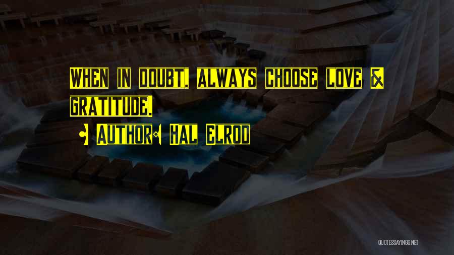 Always Choose Love Quotes By Hal Elrod
