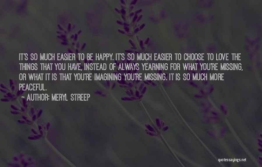 Always Choose Love Quotes By Meryl Streep