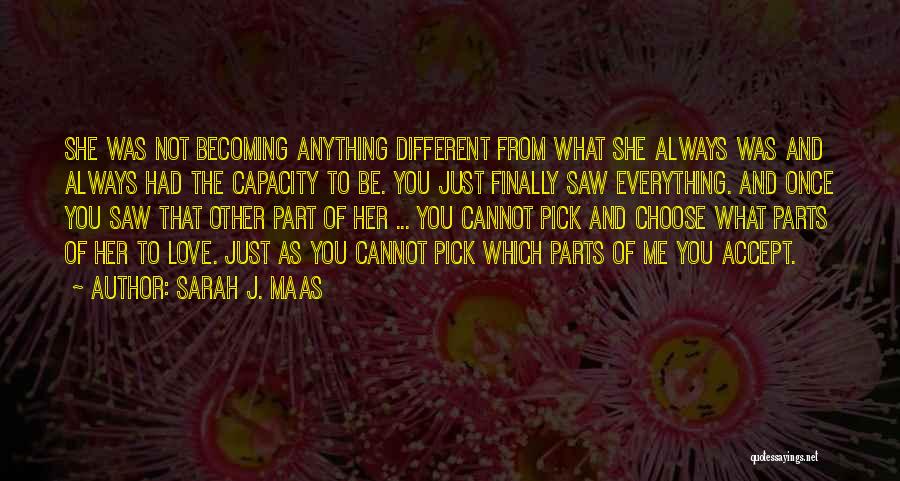 Always Choose Love Quotes By Sarah J. Maas