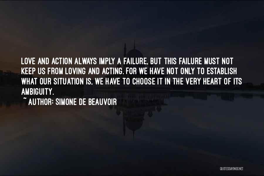 Always Choose Love Quotes By Simone De Beauvoir