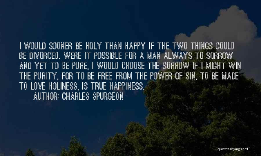 Always Choose To Be Happy Quotes By Charles Spurgeon