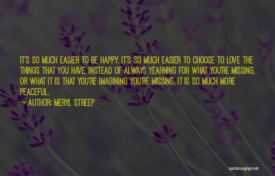 Always Choose To Be Happy Quotes By Meryl Streep