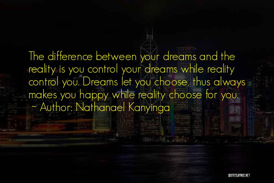 Always Choose To Be Happy Quotes By Nathanael Kanyinga