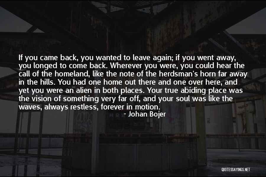 Always Come Back Home Quotes By Johan Bojer Always Come Back Home Quotes By Johan Bojer