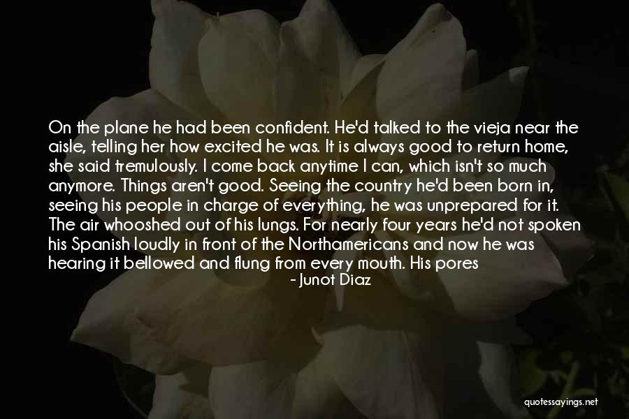 Always Come Back Home Quotes By Junot Diaz Always Come Back Home Quotes By Junot Diaz