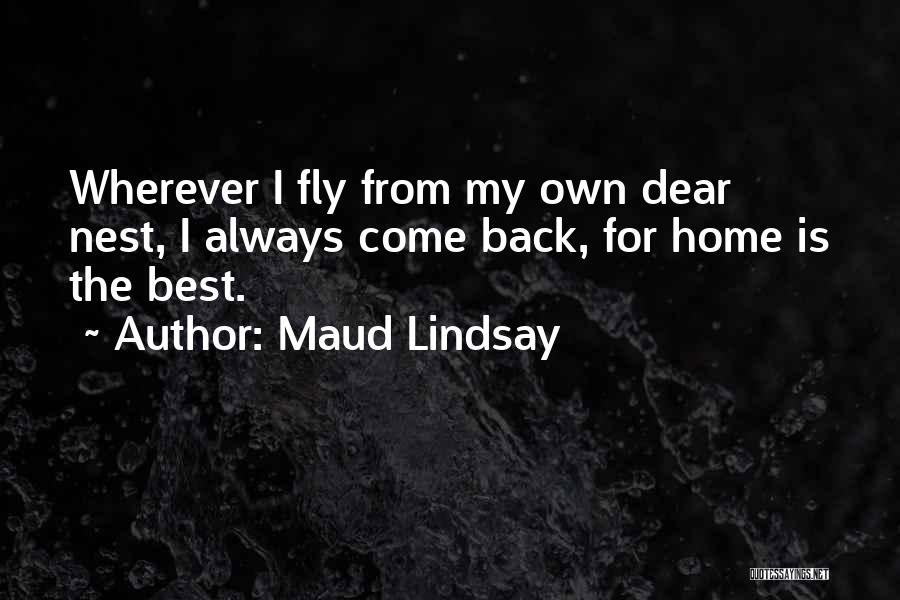 Always Come Back Home Quotes By Maud Lindsay