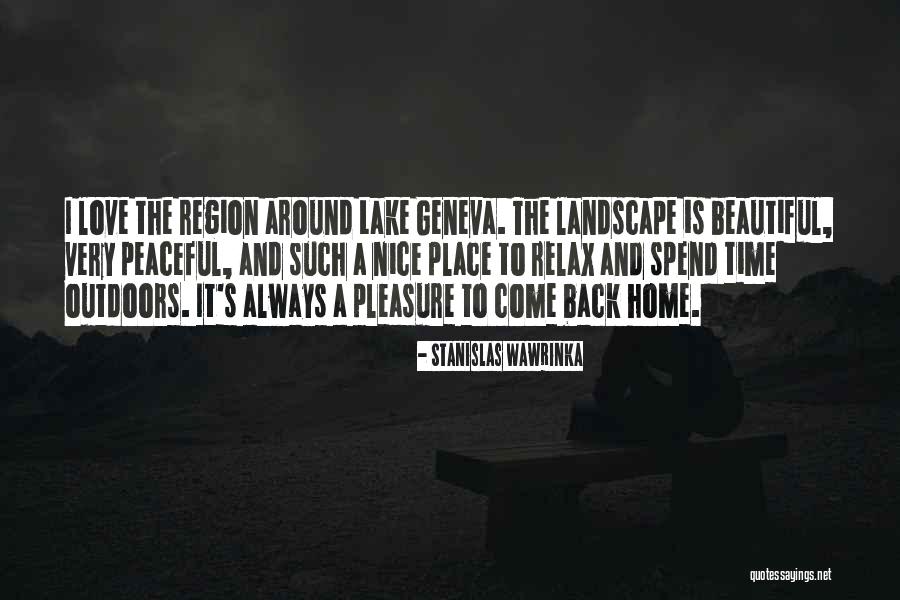 Always Come Back Home Quotes By Stanislas Wawrinka Always Come Back Home Quotes By Stanislas Wawrinka