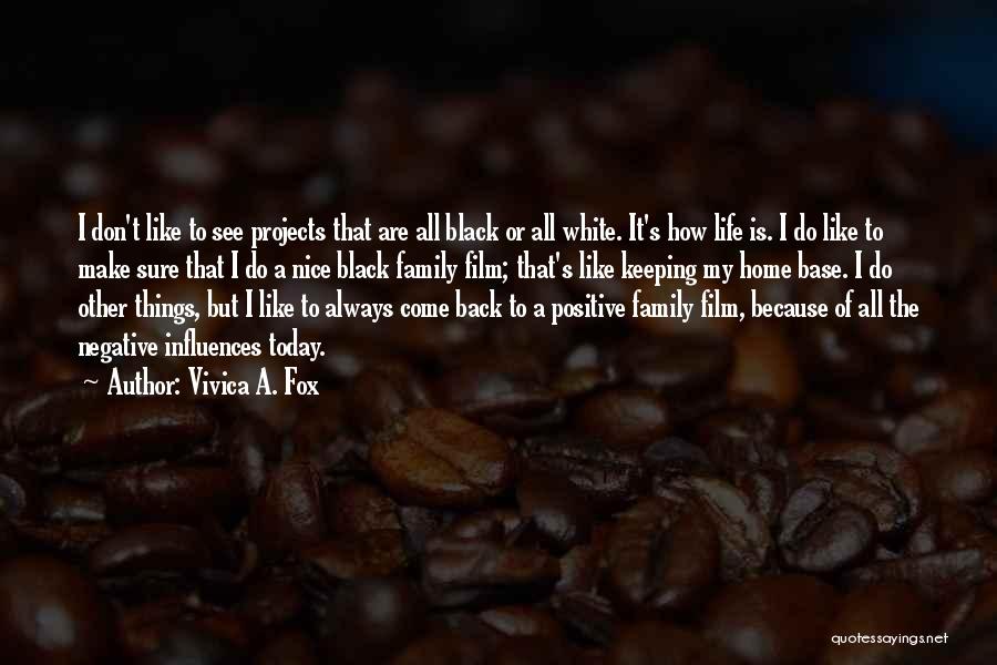 Always Come Back Home Quotes By Vivica A. Fox