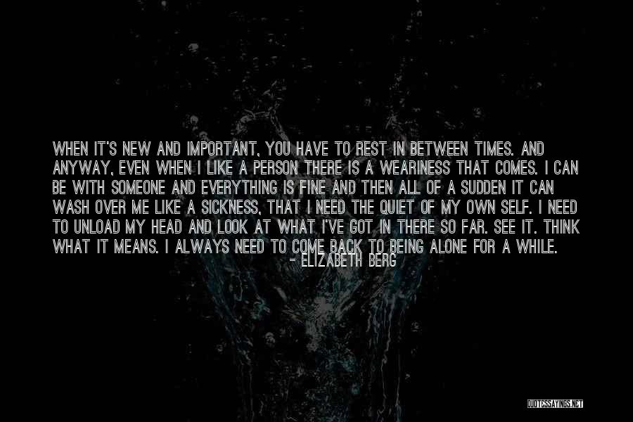 Always Come Back To You Quotes By Elizabeth Berg Always Come Back To You Quotes By Elizabeth Berg