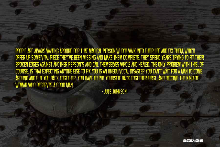 Always Come Back To You Quotes By Julie Johnson Always Come Back To You Quotes By Julie Johnson