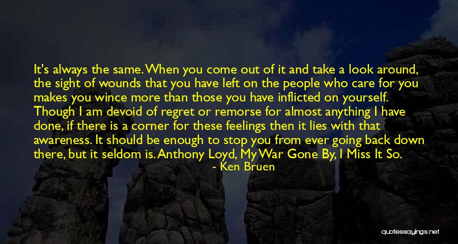 Always Come Back To You Quotes By Ken Bruen Always Come Back To You Quotes By Ken Bruen