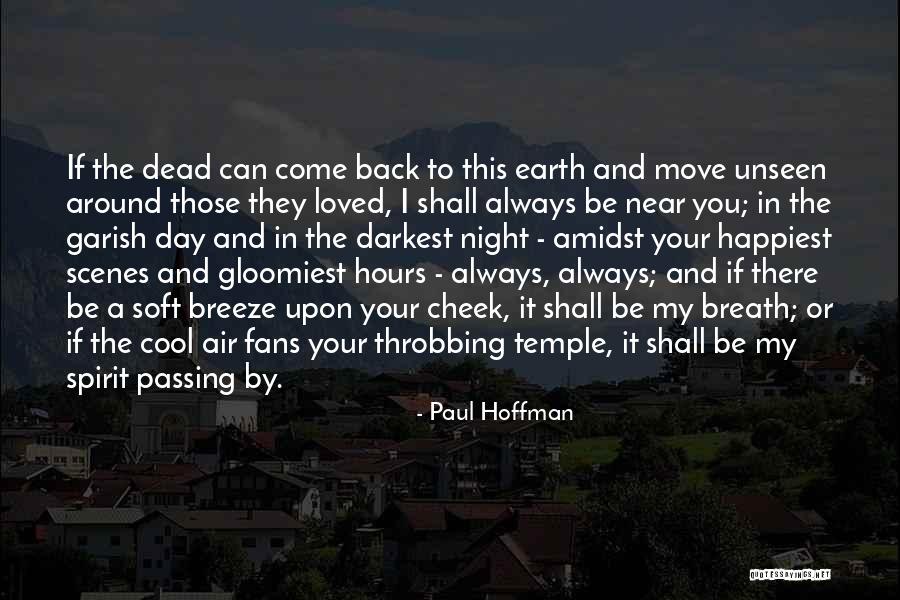 Always Come Back To You Quotes By Paul Hoffman Always Come Back To You Quotes By Paul Hoffman