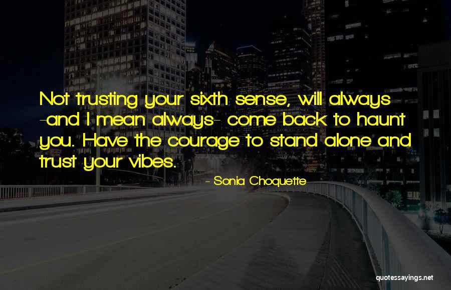 Always Come Back To You Quotes By Sonia Choquette Always Come Back To You Quotes By Sonia Choquette
