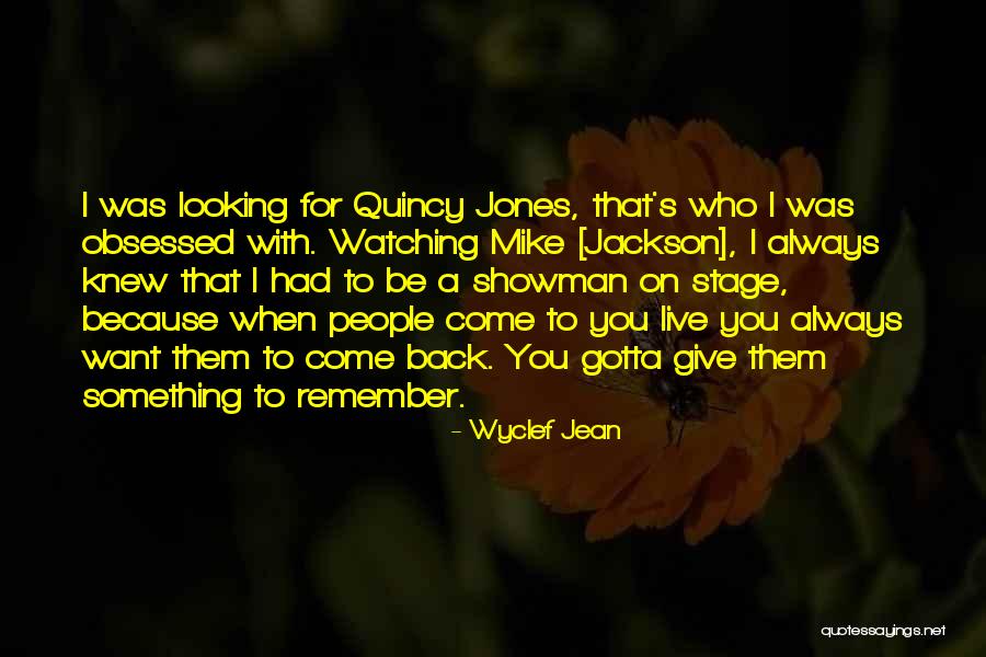Always Come Back To You Quotes By Wyclef Jean Always Come Back To You Quotes By Wyclef Jean