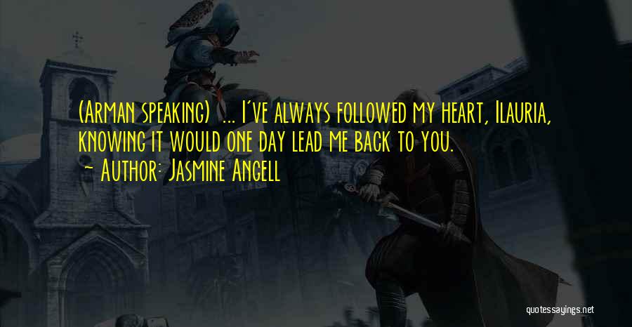 Always Come Back To Your Love Quotes By Jasmine Angell