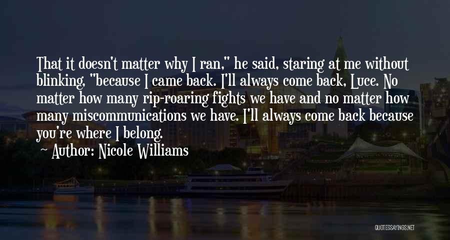 Always Come Back To Your Love Quotes By Nicole Williams