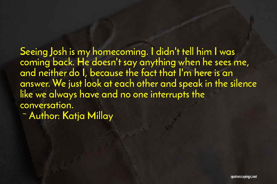 Always Coming Back To Each Other Quotes By Katja Millay