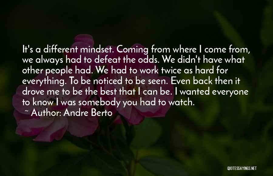 Always Coming Back To You Quotes By Andre Berto