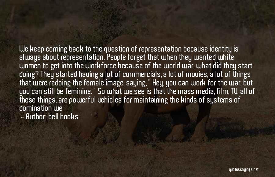Always Coming Back To You Quotes By Bell Hooks