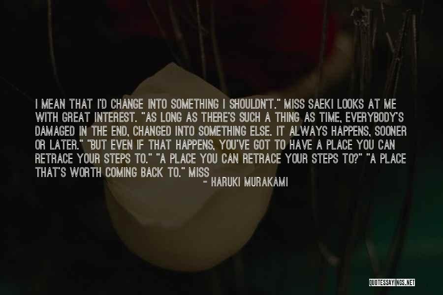 Always Coming Back To You Quotes By Haruki Murakami