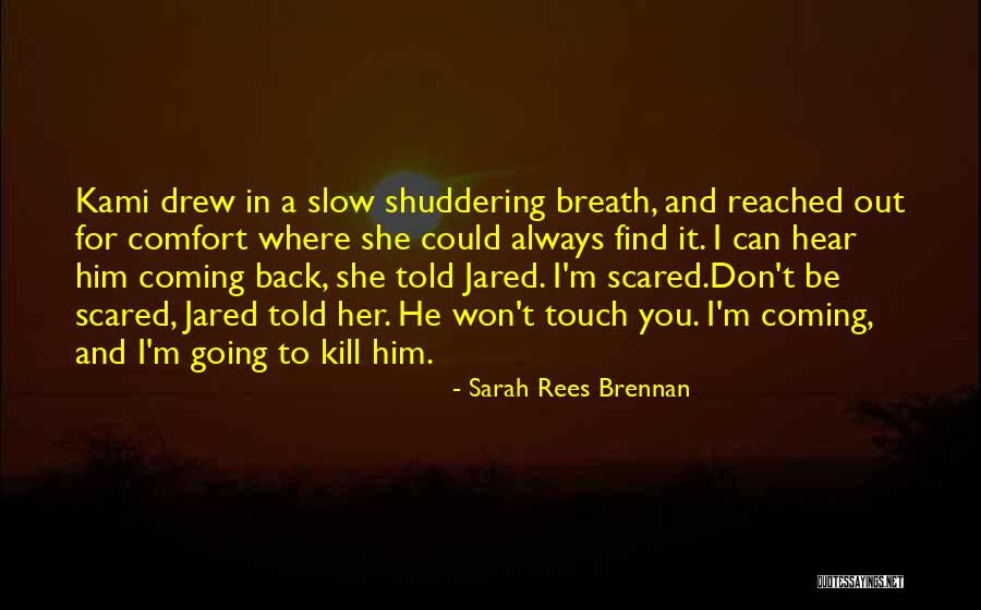 Always Coming Back To You Quotes By Sarah Rees Brennan