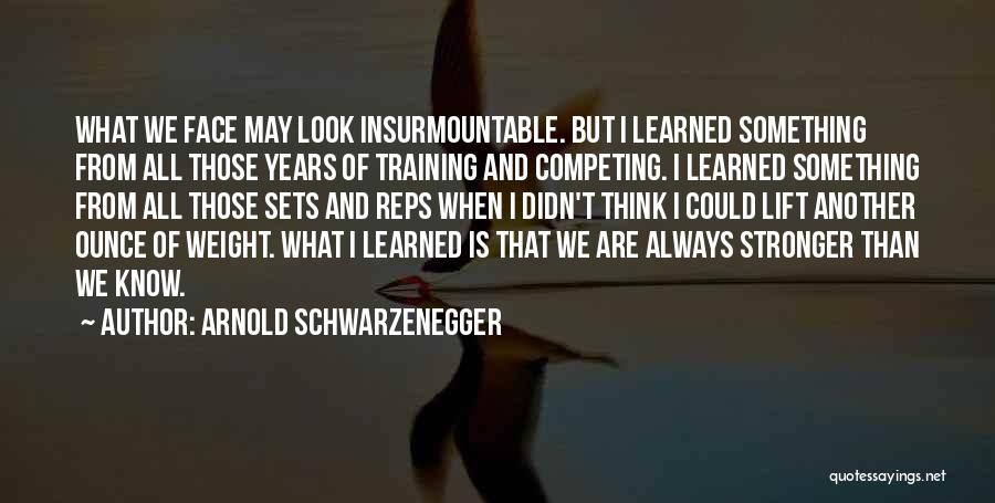 Always Competing Quotes By Arnold Schwarzenegger