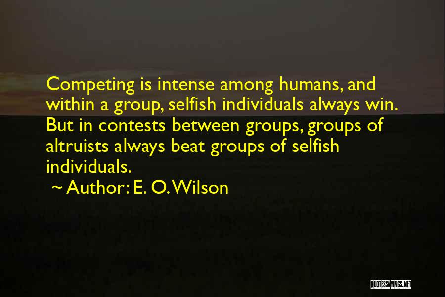 Always Competing Quotes By E. O. Wilson