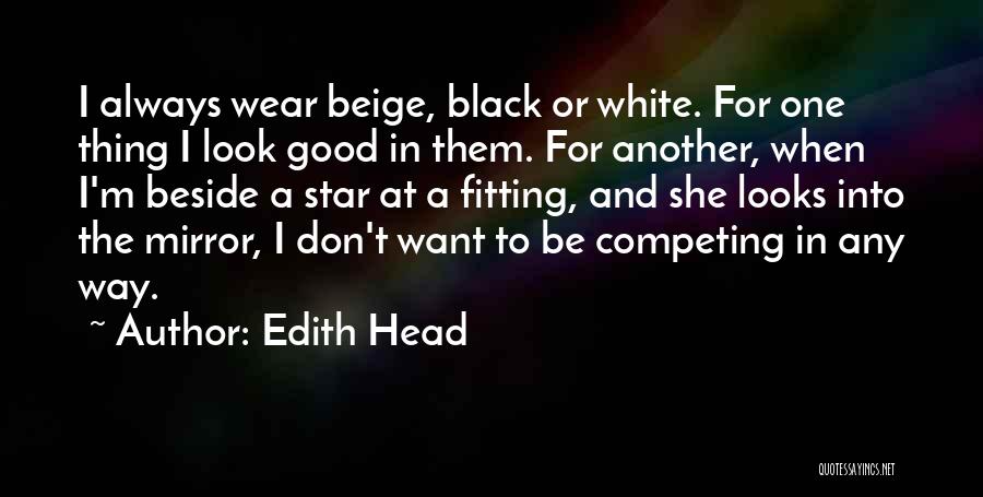Always Competing Quotes By Edith Head
