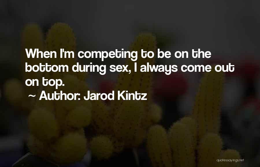 Always Competing Quotes By Jarod Kintz