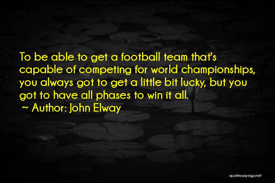 Always Competing Quotes By John Elway