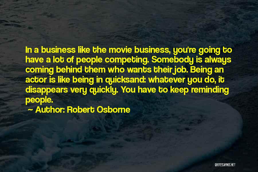 Always Competing Quotes By Robert Osborne