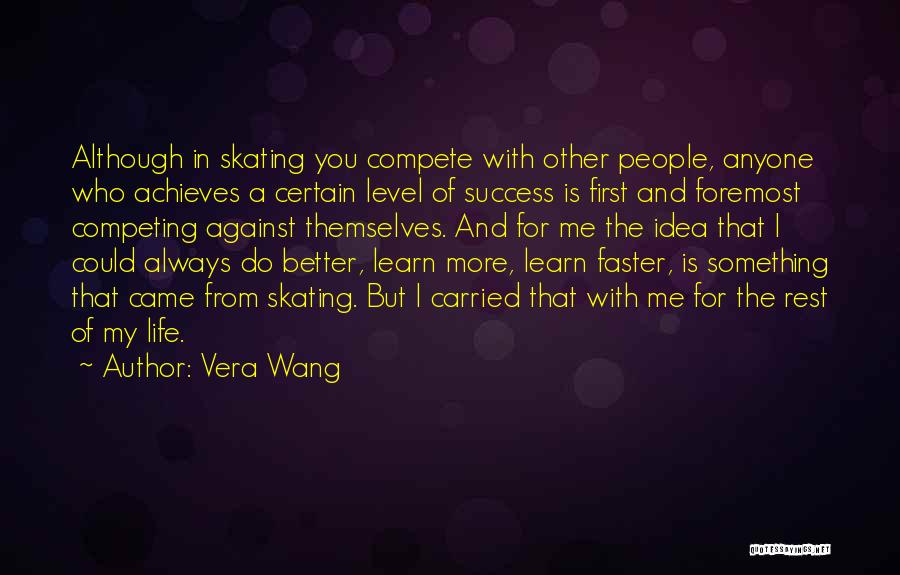 Always Competing Quotes By Vera Wang