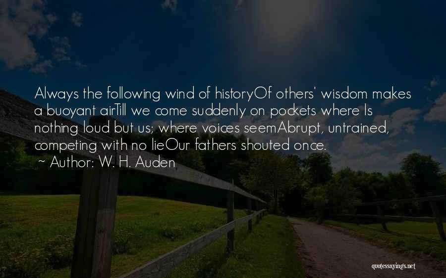 Always Competing Quotes By W. H. Auden