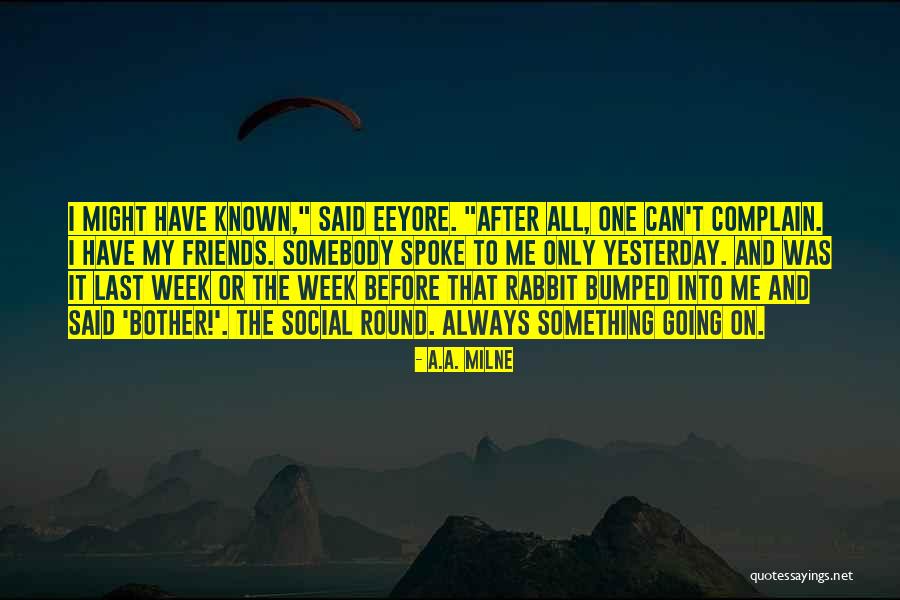 Always Complain Quotes By A.A. Milne Always Complain Quotes By A.A. Milne
