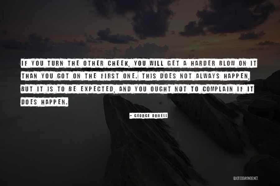 Always Complain Quotes By George Orwell Always Complain Quotes By George Orwell