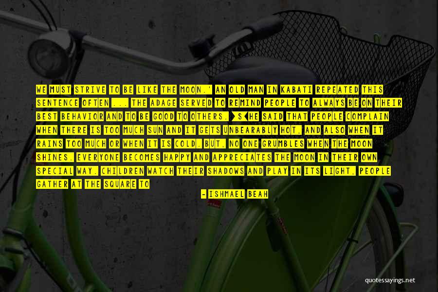 Always Complain Quotes By Ishmael Beah Always Complain Quotes By Ishmael Beah
