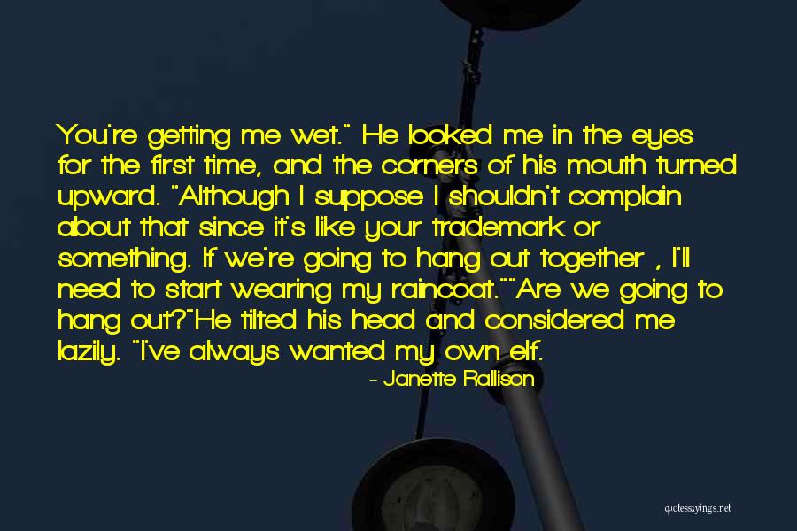 Always Complain Quotes By Janette Rallison Always Complain Quotes By Janette Rallison
