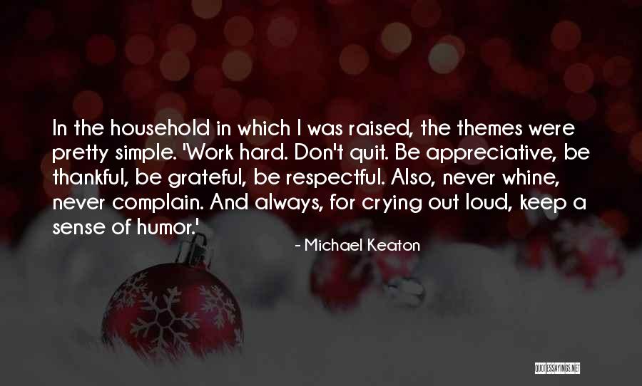 Always Complain Quotes By Michael Keaton Always Complain Quotes By Michael Keaton