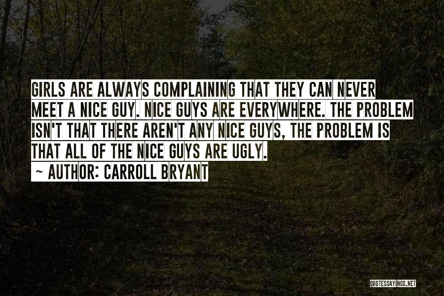 Always Complaining Quotes By Carroll Bryant