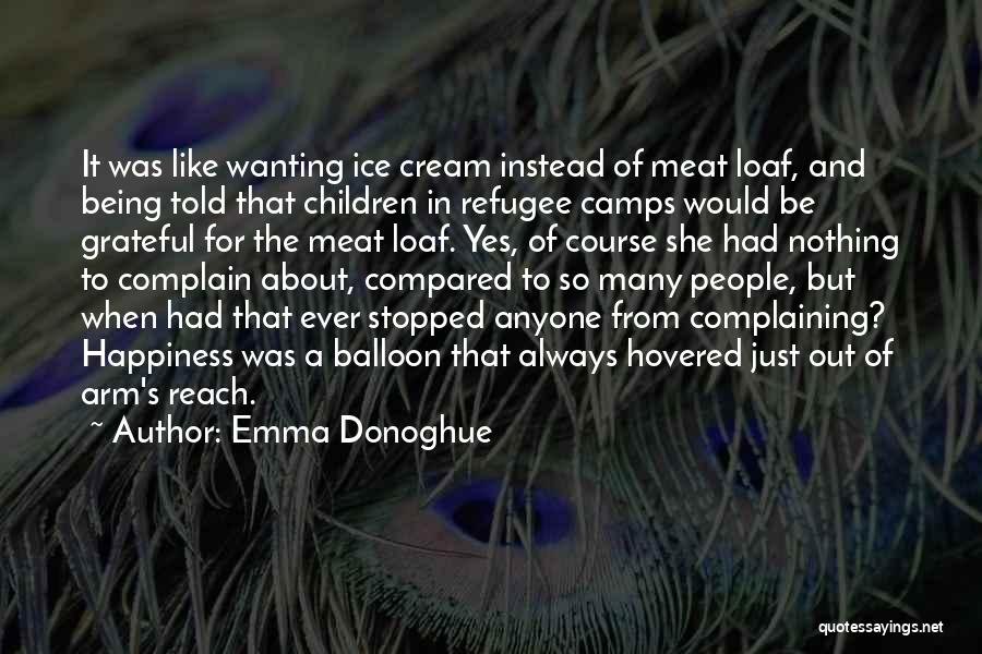 Always Complaining Quotes By Emma Donoghue