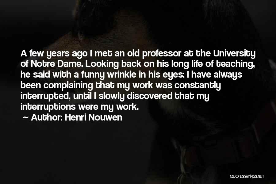 Always Complaining Quotes By Henri Nouwen